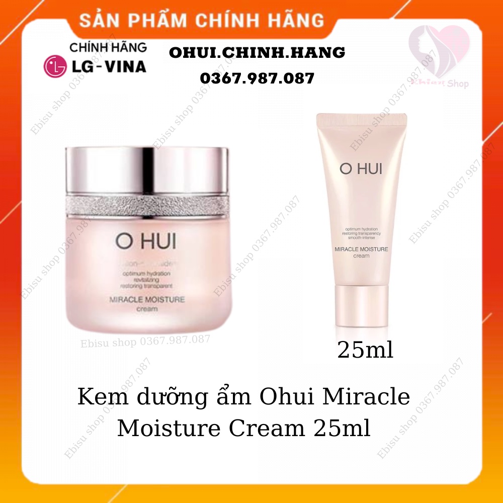 Kem dưỡng ẩm Ohui Miracle Moisture Cream 25ml_dưỡng da căng bóng ngay tức thì
