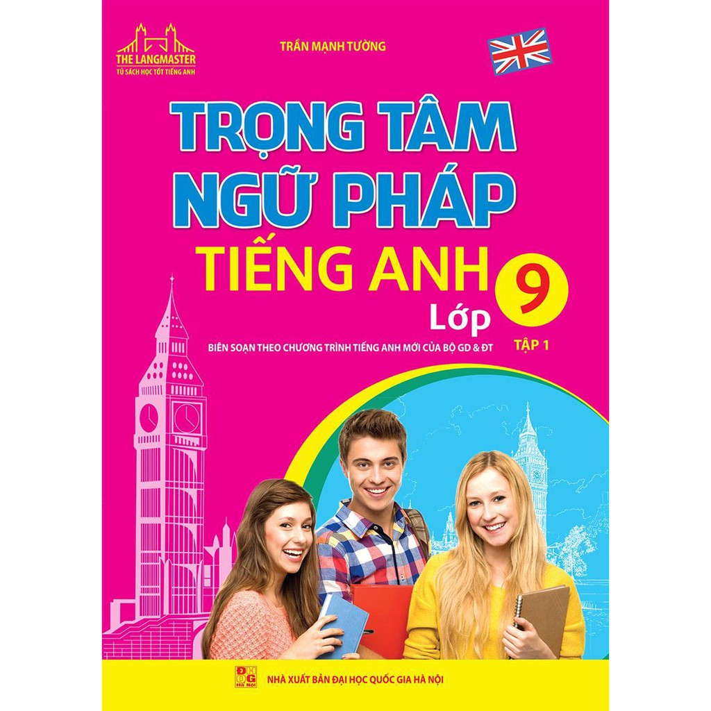 Sách - The Langmaster - Trọng Tâm Ngữ Pháp Tiếng Anh Lớp 9 Tập 1