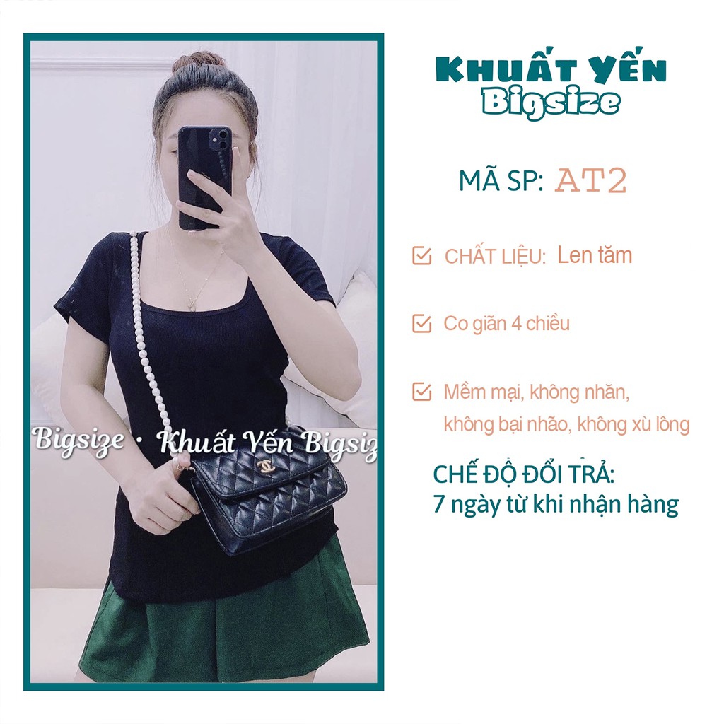 Áo thun Khuất Yến bigsize nữ kiểu cổ vuông tay ngắn form rộng nhiều màu 50kg đến 100kg A3