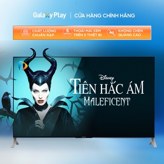 Toàn quốc [E-voucher] - Phim thuê Tiên Hắc Ám - Maleficent trên ứng dụng Galaxy Play