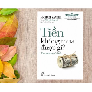 Sách - Tiền Không Mua Được Gì?