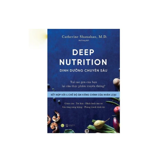 Sách - Deep Nutrition – Dinh Dưỡng Chuyên Sâu