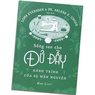Sách - Sống Sao Cho Đủ Đầy - Hành Trình Của Sự Mãn Nguyện