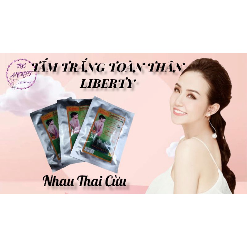 TẮM TRẮNG LIBERTY NHAU THAI CỪU