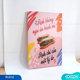 Tranh chữ slogan cổ động tạo động lực trang trí quán bánh mì, bếp ăn, homestay Cocopic RV010 anh không ngại ăn bánh mì