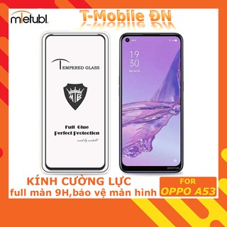 Kính cường lực oppo a53 🔥 𝐅𝐑𝐄𝐄 𝐒𝐇𝐈𝐏 🔥 miếng dán cường lực full màn cho oppo a53