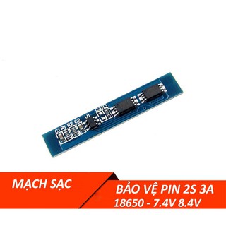 Mạch sạc và bảo vệ pin 2 cell 18650- 8.4V - 3A