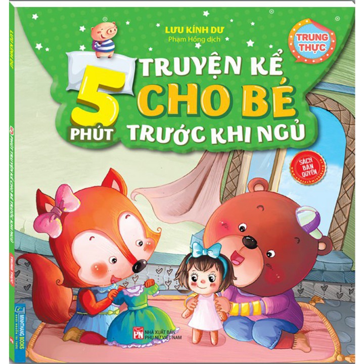 Sách Thiếu Nhi - 5 Phút truyện kể cho bé trước khi ngủ - Trung thực (Cho Trẻ Từ 3 Tuổi)