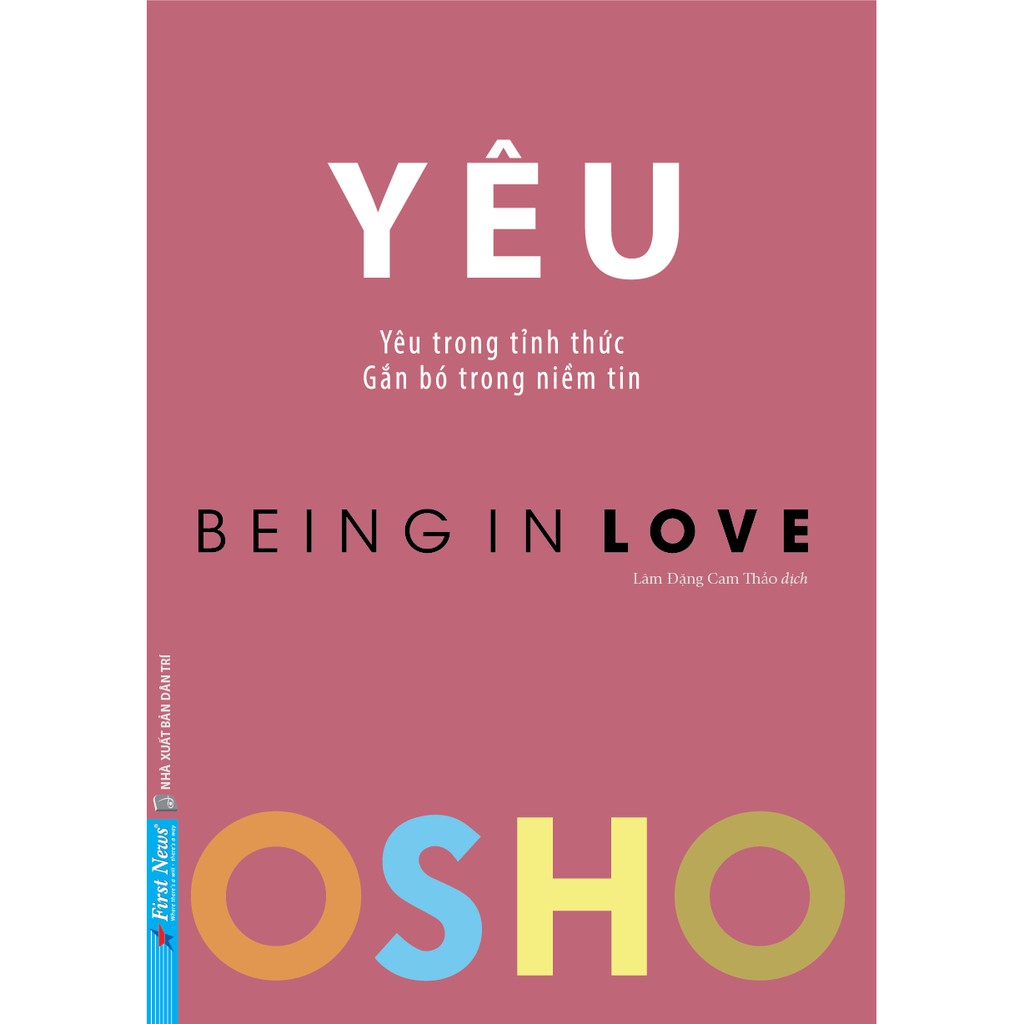 Sách OSHO Yêu (Yêu Trong Tỉnh Thức - Being In Love) - First News