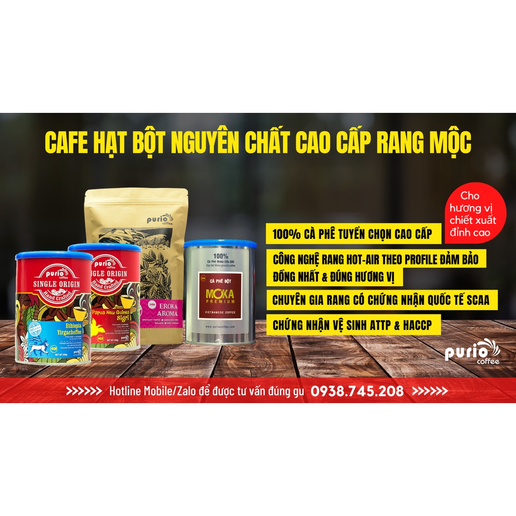Cà phê hạt bột cao cấp nguyên chất rang mộc hiệu Purio Coffee phù hợp cafe pha phin, pha máy, coldbrew gu việt gu tây