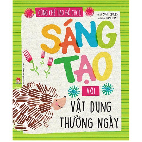 Sách-Cùng Chế Tạo Đồ Chơi - Sáng Tạo Với Vật Dụng Thường Ngày