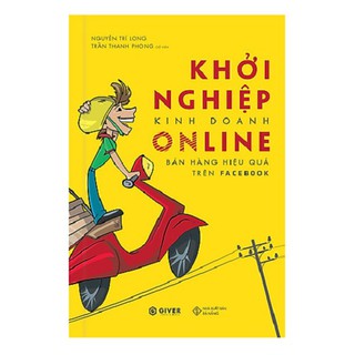Sách - Khởi Nghiệp Kinh Doanh Online - Bán Hàng Hiệu Quả Trên Facebook