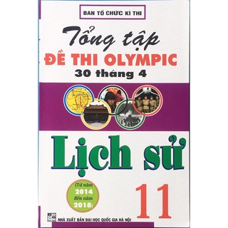 Sách tổng tập đề thi olympic 30 tháng 4 lịch sử 11 - hồng ân