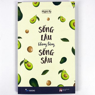 Sống Lâu Không Bằng Sống Sâu