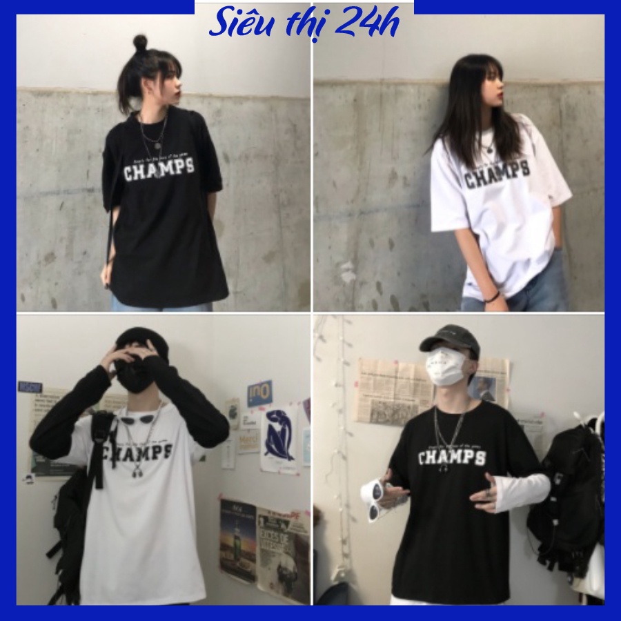 Áo thun nam nữ form rộng tay lỡ, áo phông unisex Siêu thị 24 giờ, chất liệu vải mềm mát in chữ Champs