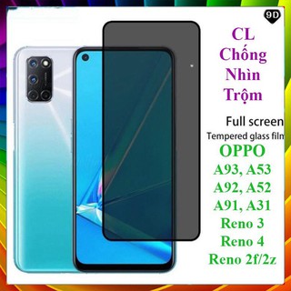 [FreeShip] Kính Cường Lực chống nhìn trộm Oppo A53, A93, A52, A92, Reno 4, Reno 3, Reno 2F, A31, A91 full màn hình