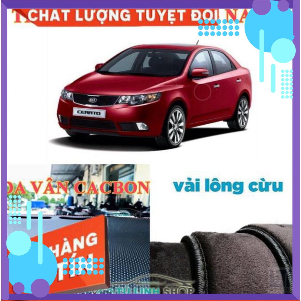 Thảm Taplo Xe KIA CERATO, FORTE, K3 Da Carbon 3 Lớp Hoặc Nhung Lông Cừu Hàng Loại 1 -FREE SHIP