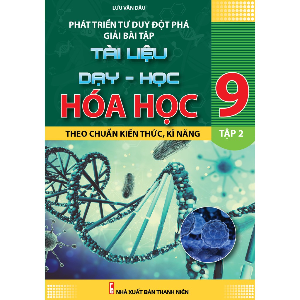 Sách - Phát Triển Tư Duy Đột Phá Giải Bài Tập Tài Liệu Dạy Học Hóa Học 9 Tập 2