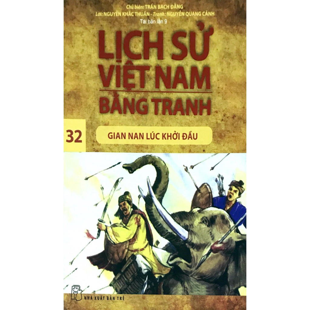 Sách - Lịch Sử Việt Nam Bằng Tranh - Tập 32: Gian Nan Lúc Khởi Đầu (Tái Bản)