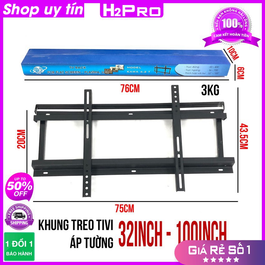 [RẺ VÔ ĐỊCH] Giá treo tivi sát tường 32 inch - 100 inch H2PRO, khung treo tivi màn hình to (dòng dày, chịu lực cao)