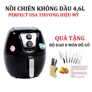 Nồi chiên không dầu - Nồi chiên không dầu THƯƠNG HIỆU MỸ perfect usa 4.6L Tặng bộ dao 8 món cán thếp đễ gỗ