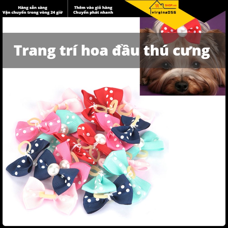Hàng Hot 20 cái Nơ cài tóc cho chó với dây thun cho thú cưng Cún con Teddy Phụ kiện chải lông Màu sắc ngẫu nhiên Hàng giao ngayVirgina056