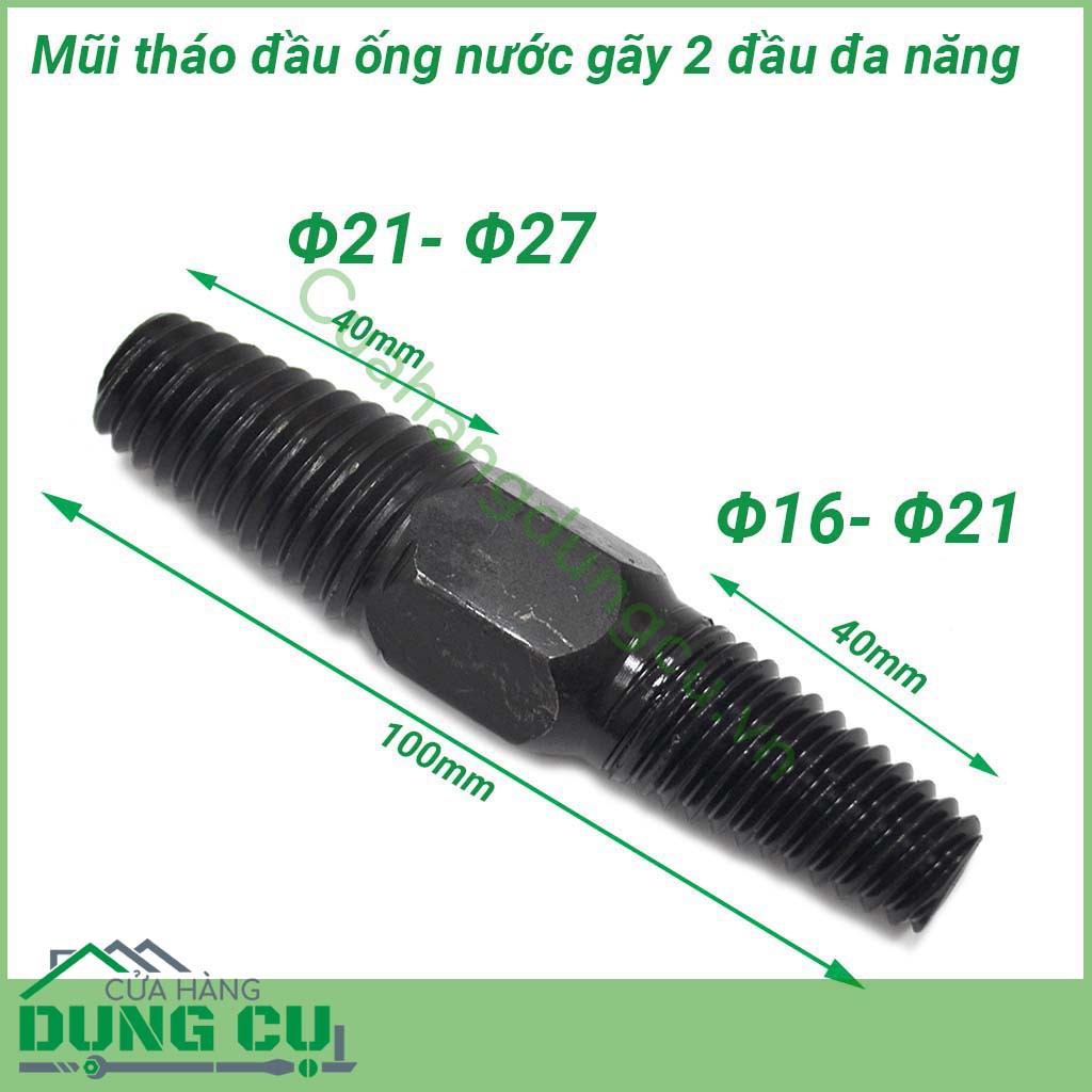 Mũi tháo đầu ống nước gãy 2 đầu Φ16 - Φ27