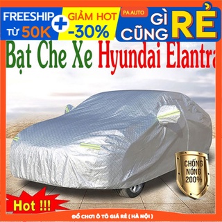 Bạt phủ ô tô #Hyundai Elantra - CAO CẤP 3 LỚP Cách Nhiệt, Bạt phủ xe ô tô Hyundai Elantra