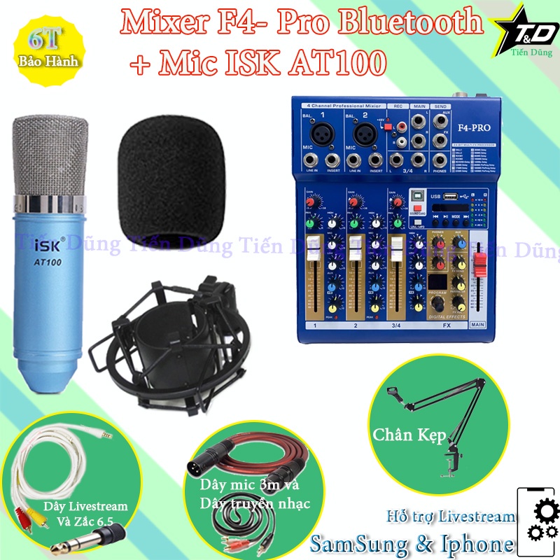 Bộ Mic Thu Âm Livestream Mixer F4 PRO và Mic ISK AT100 Chân Đế Dây Livestream Chế Dây Truyền Nhạc Dây mic 3m zắc 6.5.