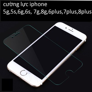 cường lực iphone 5s 6s 7g 8g 6plus 7plus 8plus