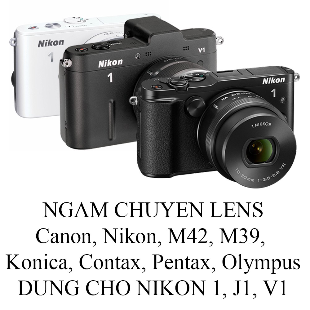 [NIKON 1] Ngàm Chuyển Ống Kinh Lens Cho Nikon 1, J1, V1 / Canon, Nikon, M42, M39, Konica, Contax, Pentax, Olyín