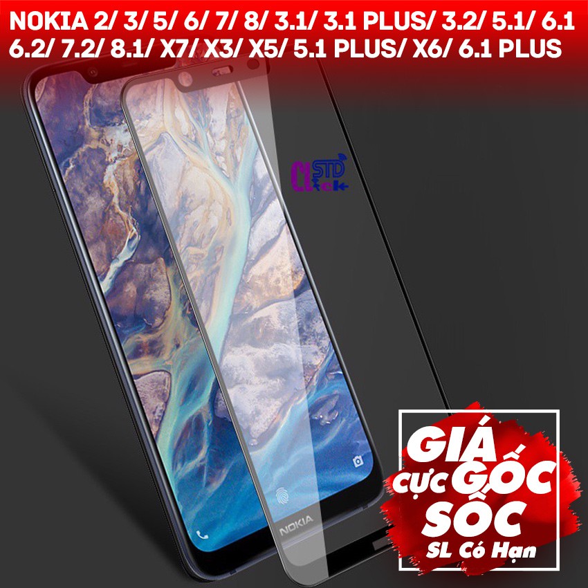 Kính cường lực Full màn Nokia 2/3/5/6/7/8/3.1/3.1+/3.2/5.1/6.1/6.2/7.2/8.1/X7/X3/X5/5.1+/X6/6.1