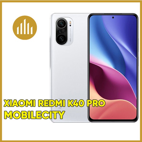 Điện Thoại Xiaomi Redmi K40 Pro (RAM 6-128GB, 8-128GB, 8-256GB) Bảo Hành Tại Hà Nội, Đà Nẵng, Tp.HCM - MobileCity | BigBuy360 - bigbuy360.vn