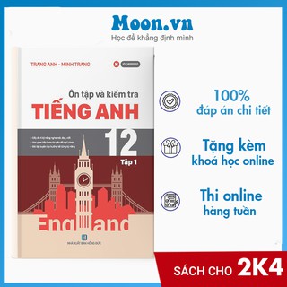 Sách tiếng anh lớp 12-Ôn tập và kiểm tra Tiếng anh tập 1 (cô Trang Anh)