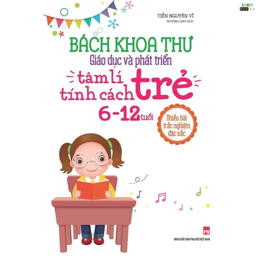 Sách - Bách khoa thư giáo dục và phát triển tâm lí - Tính cách trẻ 6-12 tuổi