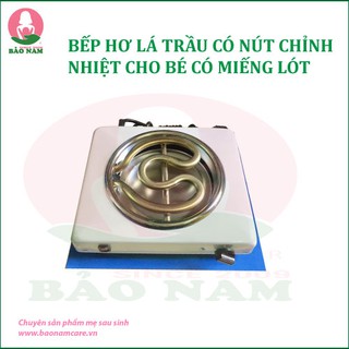 Bếp hơ cho bé có nút chỉnh nhiệt