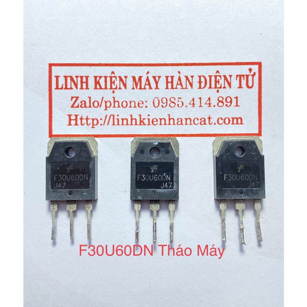 Diot F30U60DN ( 30A 600V ) Tháo Máy