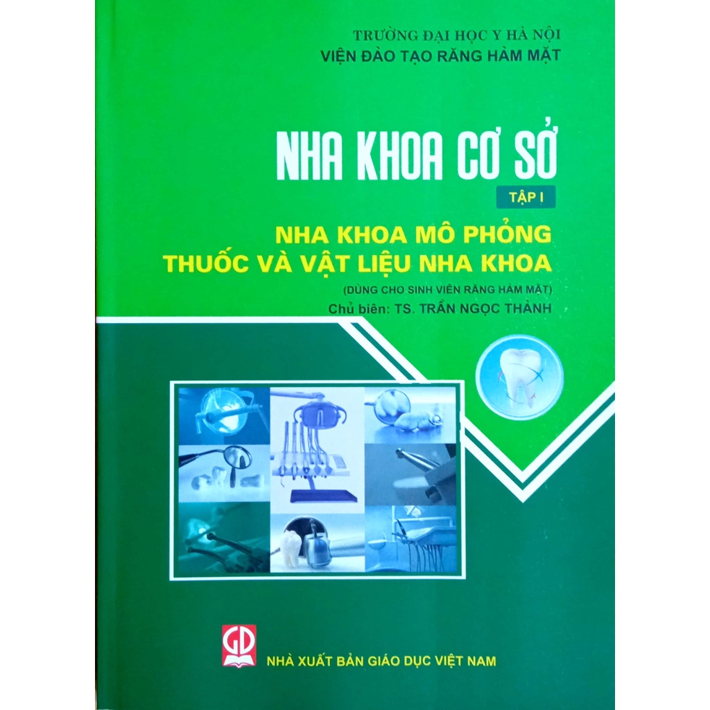 Sách - Nha Khoa Cơ Sở - Tập 1 - Nha khoa mô phỏng thuốc và vật liệu nha khoa (Dùng cho Sinh viên Răng Hàm Mặt)