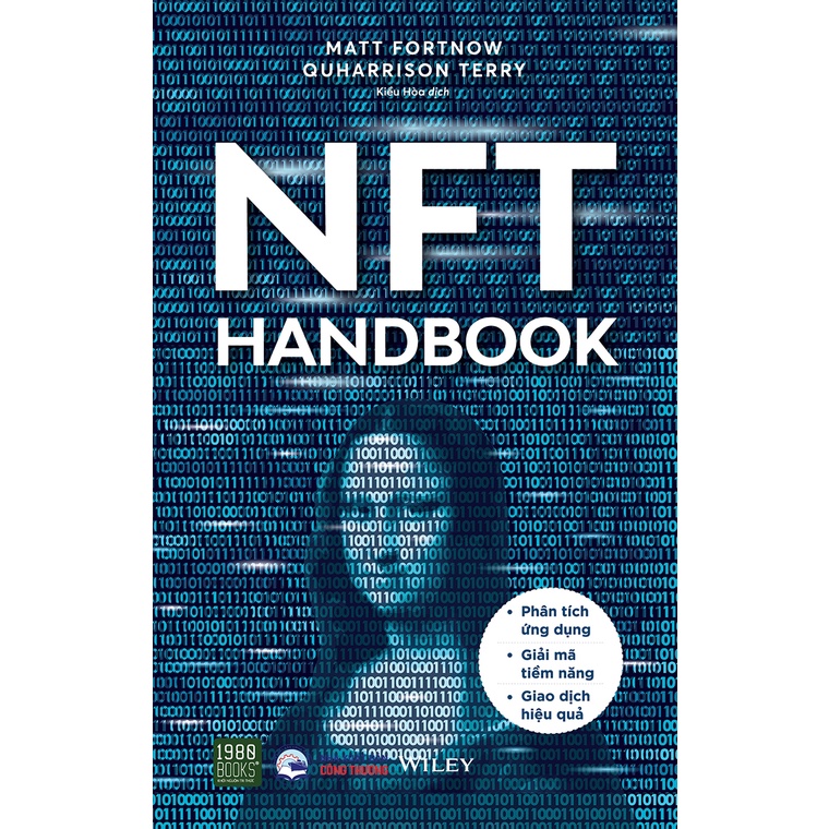 Sách - NFT Handbook - Phân Tích Ứng Dụng - Giải Mã Tiềm Năng - Giao Dịch Hiệu Quả (Matt Fortnow, QuHarrison Terry - 1980