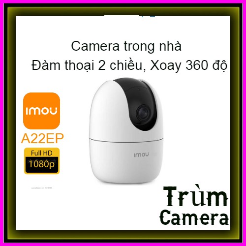 Camera imou A22EP 1080P 2MP / A42P 4MP 2K Siêu nét- Ranger2 - Xoay 360 độ- Kết nối WiFi,Lan (DSS phân phối) | BigBuy360 - bigbuy360.vn