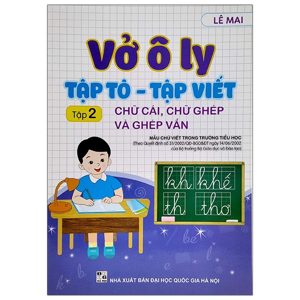 Sách Vở Ô Ly Tập Tô - Tập Viết - Tập 2: Chữ Cái, Chữ Ghép Và Ghép Vần