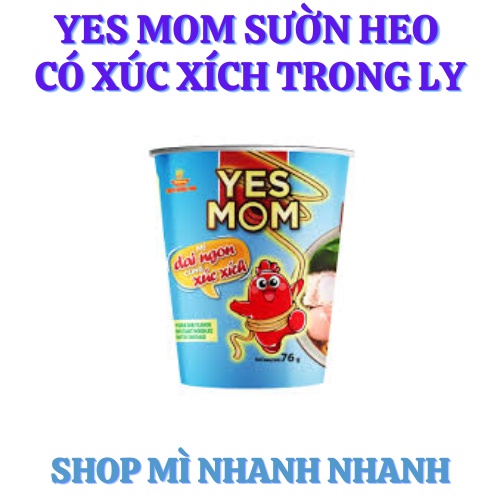Mì Ly Xúc xích Yes Mom Sườn Heo 24 ly/ thùng