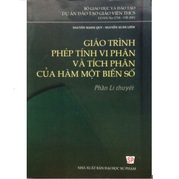 Sách - Giáo trình Phép tính vi phân và tích phân của hàm một biến số Phần: Lí thuyết