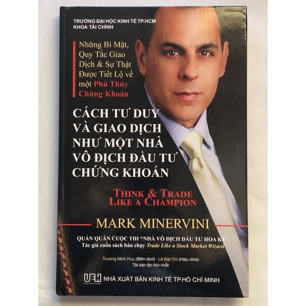 Sách - Cách Tư Duy Và Giao Dịch Như Một Nhà Vô Địch Đầu Tư Chứng Khoán - Mark Minervini