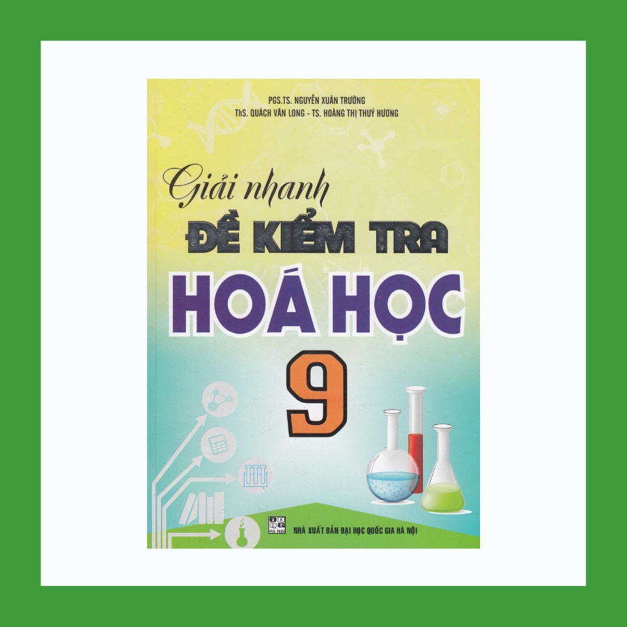 Sách - Giải Nhanh Đề Kiểm Tra Hóa Học 9