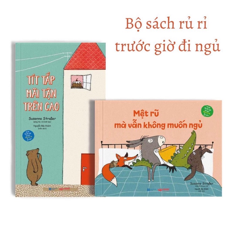 Sách - Rủ Rỉ Trước Giờ Đi Ngủ - Mệt Rũ Mà Vẫn Không Muốn Ngủ và Tít Tắp Mãi Tận Trên Cai (cuốn lẻ tự chọn