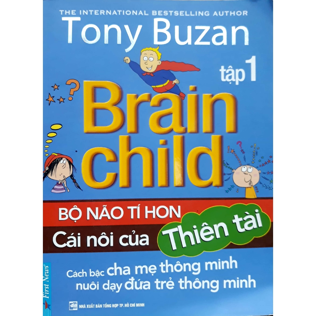 Sách - Tony Buzan - Tập 1: Bộ Não Tí Hon Cái Nôi Của Thiên Tài