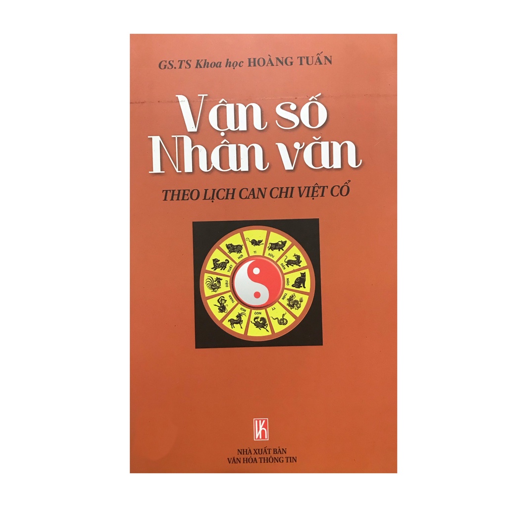 Sách - Vận số nhân văn : Theo lịch can chi Việt Cổ