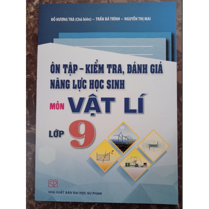 Sách - Ôn tập kiểm tra đánh giá năng lực học sinh môn Vật lí lớp 9