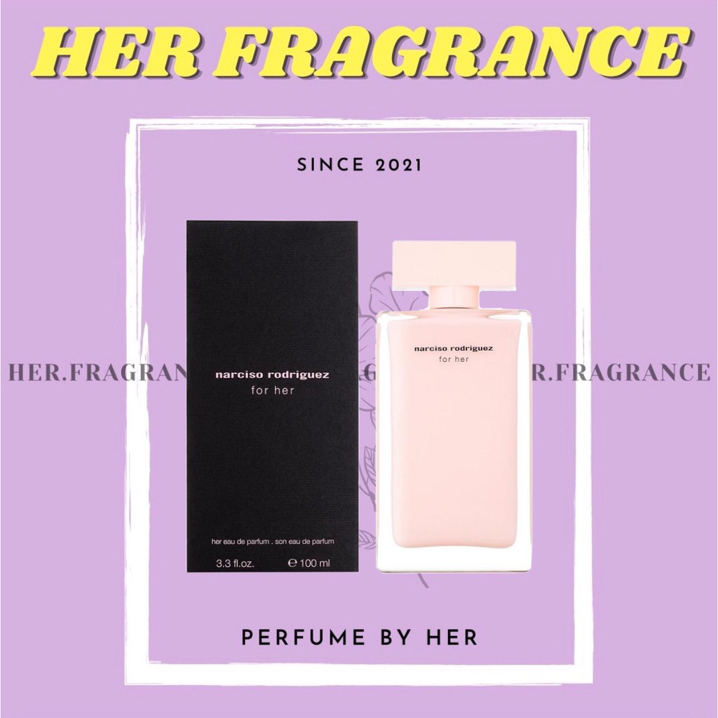 🐻 Nước Hoa Narciso Rodriguez for Her EDP   - Her Fragrance -